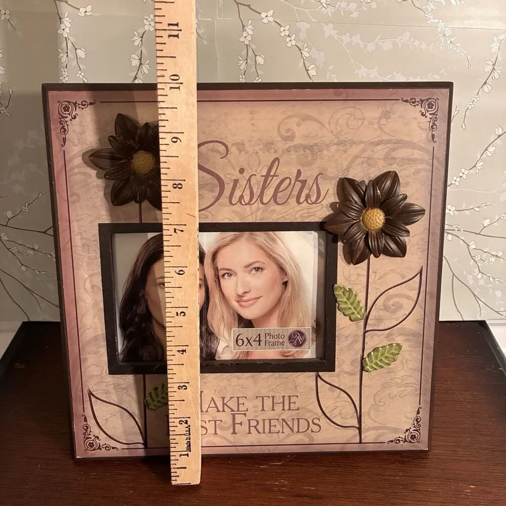Picture Frame “SISTERS MAKE THE BEST FRIENDS” w/ Metal Flowers. 10”x10” Frame